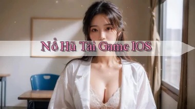 nổ hũ Tải game iOS