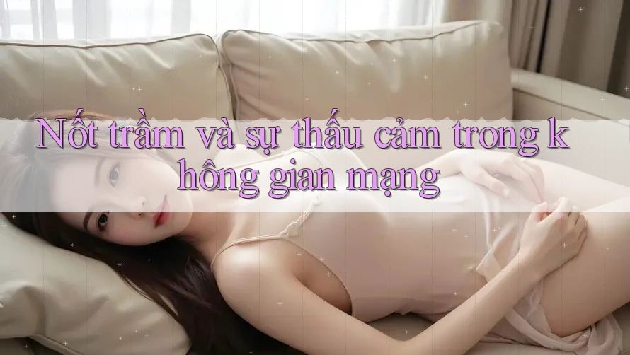 Nốt trầm và sự thấu cảm trong không gian mạng Nốt trầm và sự thấu cảm trong không gian mạng
