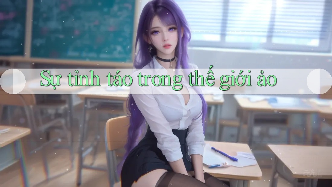 Sự tỉnh táo trong thế giới ảo Sự tỉnh táo trong thế giới ảo