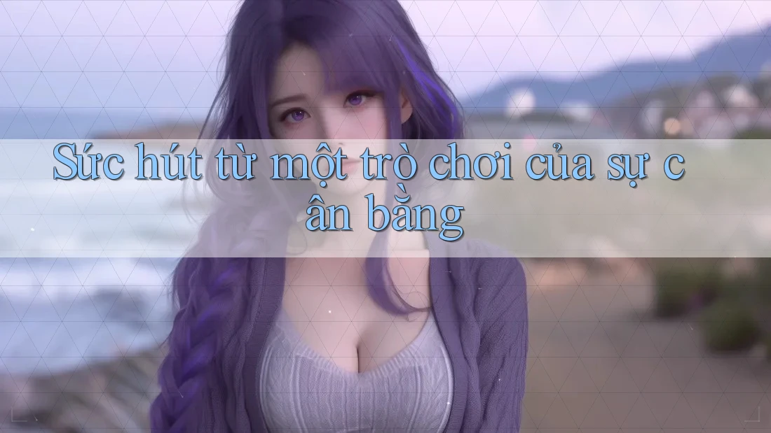 Sức hút từ một trò chơi của sự cân bằng Sức hút từ một trò chơi của sự cân bằng
