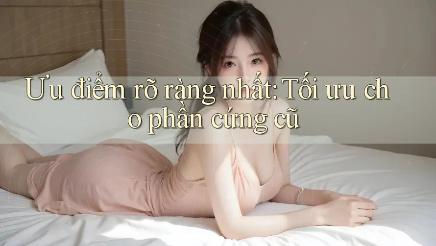 Ưu điểm rõ ràng nhất: Tối ưu cho phần cứng cũ Ưu điểm rõ ràng nhất: Tối ưu cho phần cứng cũ