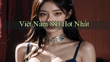 việt nam 88b hot nhất
